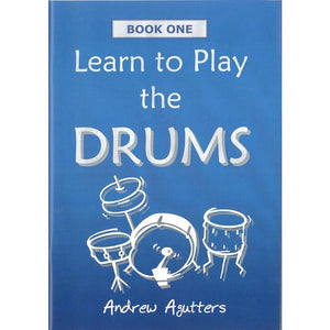 Learn To Play The Drums Book 1 Andrew Agutters