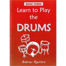 Learn To Play The Drums Book 3 Andrew Agutters