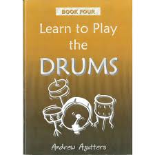 Learn To Play The Drums Book 4 Andrew Agutters